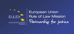 Establishing Rule of Law: EULEX Mission in Kosovo Strengthening Judicial System Through International Collaboration