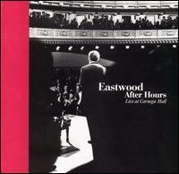 Released Eastwood After Hours – Live at Carnegie Hall