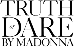 Truth or Dare by Madonna Launched