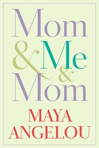 Moment image for Impact of Vivian Baxter on Maya Angelou's Life and Work in Mom & Me & Mom