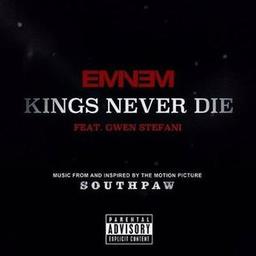 Kings Never Die' - Eminem and Gwen Stefani's hit collaboration for "Southpaw" soundtrack.