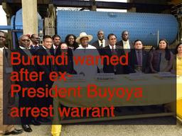 Arrest warrant issued for Ex-President Buyoya.