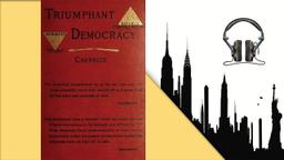Carnegie's Radical Work on Democracy