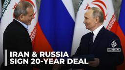 Iran and Russia sign comprehensive strategic partnership treaty